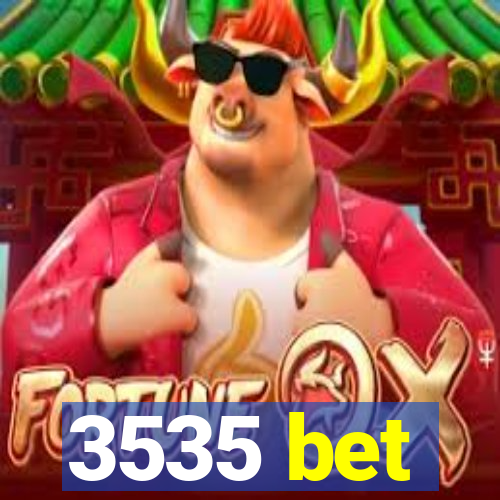 3535 bet